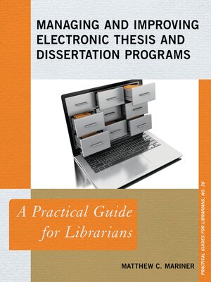 cover image of Managing and Improving Electronic Thesis and Dissertation Programs